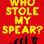 Who Stole My Spear
