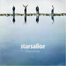 Silence Is Easy by Starsailor