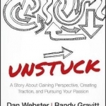 Unstuck: A Story About Gaining Perspective, Creating Traction, and Pursuing Your Passion