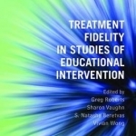 Treatment Fidelity in Studies of Educational Intervention