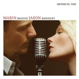 Opposite You by Marin Mazzie &amp; Jason Danieley