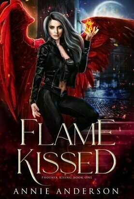 Flame Kissed (Phoenix Rising #1)
