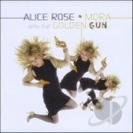 Mora with the Golden Gun by Alice Rose
