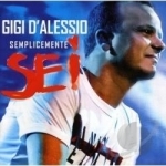 Semplicemente Sei by Gigi D&#039;Alessio