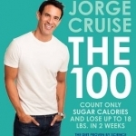 The 100: Count Only Sugar Calories and Lose Up to 18 Lbs. in 2 Weeks