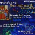 Muzsikalo Mesek by Madarasz / Szeged Symphony Orchestra / Szekhelyi