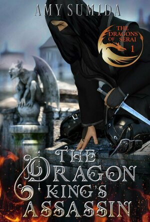 The Dragon King&#039;s Assassin (The Dragons of Serai #1)