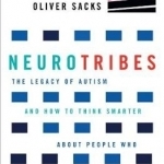 Neurotribes: The Legacy of Autism and How to Think Smarter About People Who Think Differently