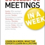 Successful Meetings in a Week: Teach Yourself