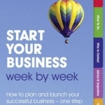 Start Your Business Week by Week