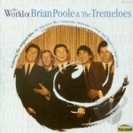 Very Best of Brian Poole and the Tremeloes by Brian Poole &amp; The Tremeloes