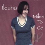 Miles To Go by Ileana