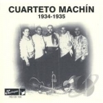 Cuarteto Machin, Vol. 4: 1934 - 1935 by Antonio Machin