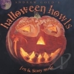 Halloween Howls: Fun &amp; Scary Music by Andrew Gold
