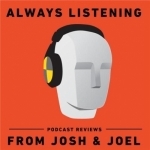 Always Listening: Podcast Reviews