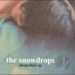 Sleepydust EP by The Snowdrops