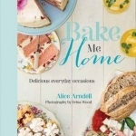 Bake Me Home: Delicious Everyday Occasions
