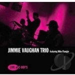 Live at C-Boy&#039;s by Jimmie Vaughan Trio / Mike Flanigin