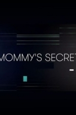 Mommy&#039;s Secret (2016)