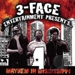 Mayhem In Mississippi by 3-Face Entertainment