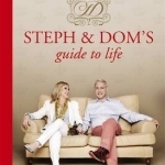 Steph and Dom&#039;s Guide to Life