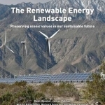 The Renewable Energy Landscape: Preserving Scenic Values in Our Sustainable Future