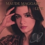 Live by Maude Maggart