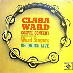 Gospel Concert by Clara Ward &amp; The Ward Singers