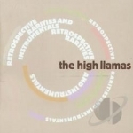 Retrospective, Rarities &amp; Instrumentals by The High Llamas