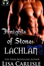 Knights of Stone: Lachlan (Highland Gargoyles #2)