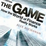 Game: How the World of Finance Really Works