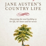 Jane Austen&#039;s Country Life