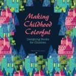 Making Childhood Colorful: Designing Books for Children