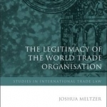 The Legitimacy of the World Trade Organisation