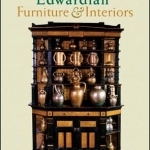 Victorian and Edwardian Furniture and Interiors: From the Gothic Revival to Art Nouveau