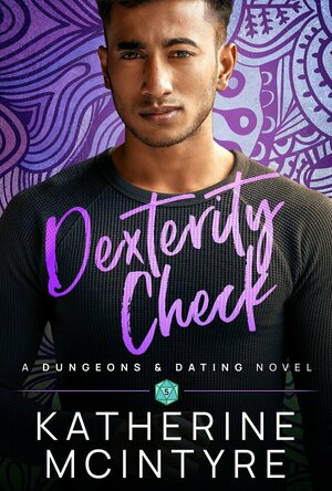 Dexterity Check (Dungeons and Dating #5)