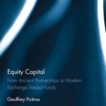 Equity Capital: From Ancient Partnerships to Modern Exchange Traded Funds