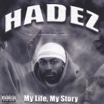 My Life, My Story by Hadez Tha Myth