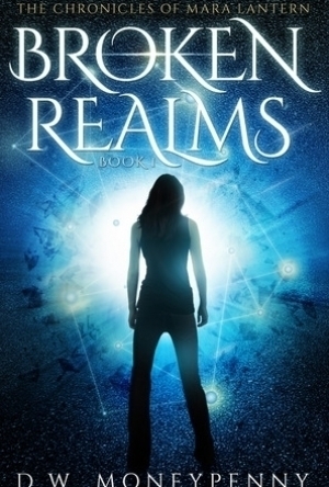 Broken Realms (The Chronicles of Mara Lantern, #1)