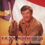 Great American Heroes by Fess Parker