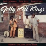 Rockin&#039; the Juke Joint Down by The Jelly Roll Kings