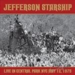 Live in Central Park, NYC May 12, 1975 by Jefferson Starship