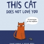 This Cat Does Not Love You