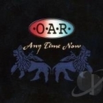 Any Time Now by OAR