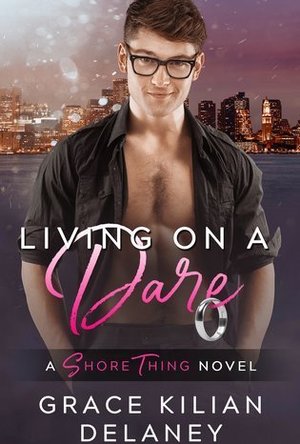 Living on a Dare (Shore Thing #1)