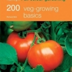 200 Veg-Growing Basics: Hamlyn All Colour Gardening