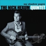 My Shadow Pages by Nick Hexum / Nick Quintet Hexum