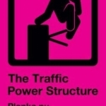 The Traffic Power Structure