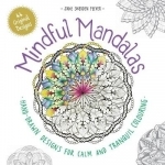 Mindful Mandalas: Hand-Drawn Designs for Calm and Tranquil Colouring