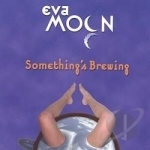 Something&#039;s Brewing by Eva Moon